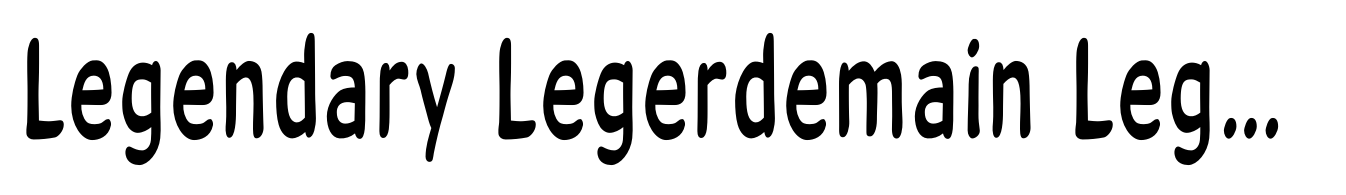 Legendary Legerdemain Leggy Regular